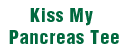 Team Kiss My Pancreas Teeshirt